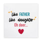 Funny Fathers Day Card For Dad, Joke Fathers Day Card From Daughter, Like Father Like Daughter, Daughter Fathers Day Gift For Dad