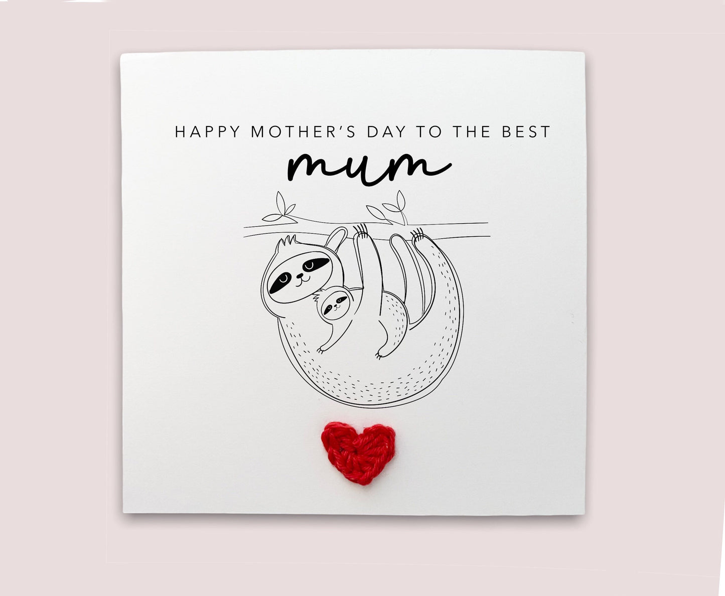 Happy Mother's Day to the best mum - Simple Sloth Mother's Day card from baby from baby son daughter - Simple card Send to recipient