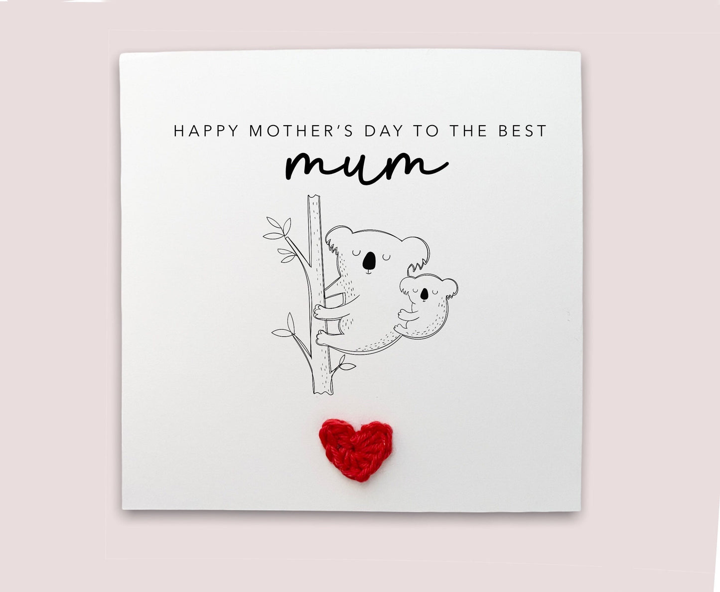 Happy Mother's Day to the best mum - Simple Koala Mother's Day card from baby from baby son daughter - Simple card Send to recipient