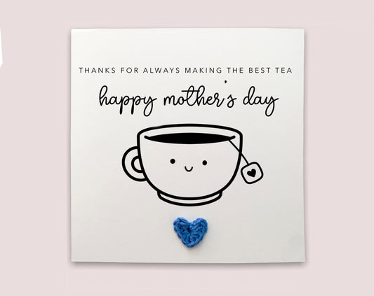 Mothers Day Card, Funny Thanks for making me Tea, Happy Mothers Day, Humour Best Tea Maker Mum Day Cards, Special Mum Card, Thank you mum