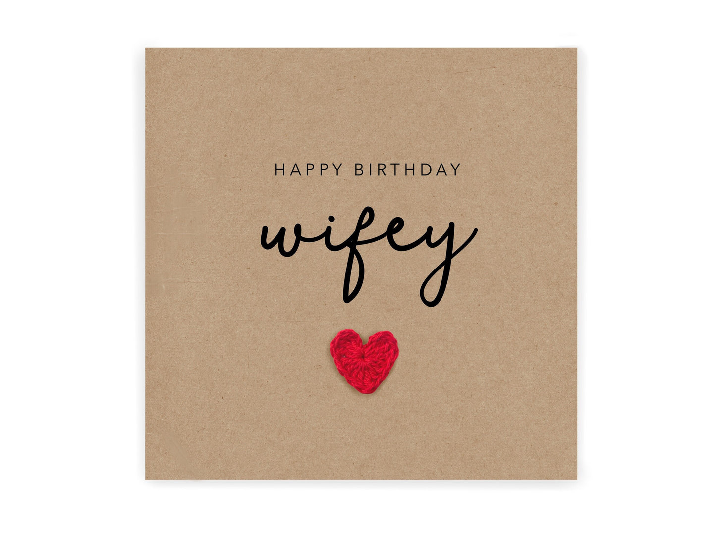 Happy Birthday Wifey Card  - Simple Rustic Eco Birthday Card from husband  - Heart - Handmade Card   - Send to recipient