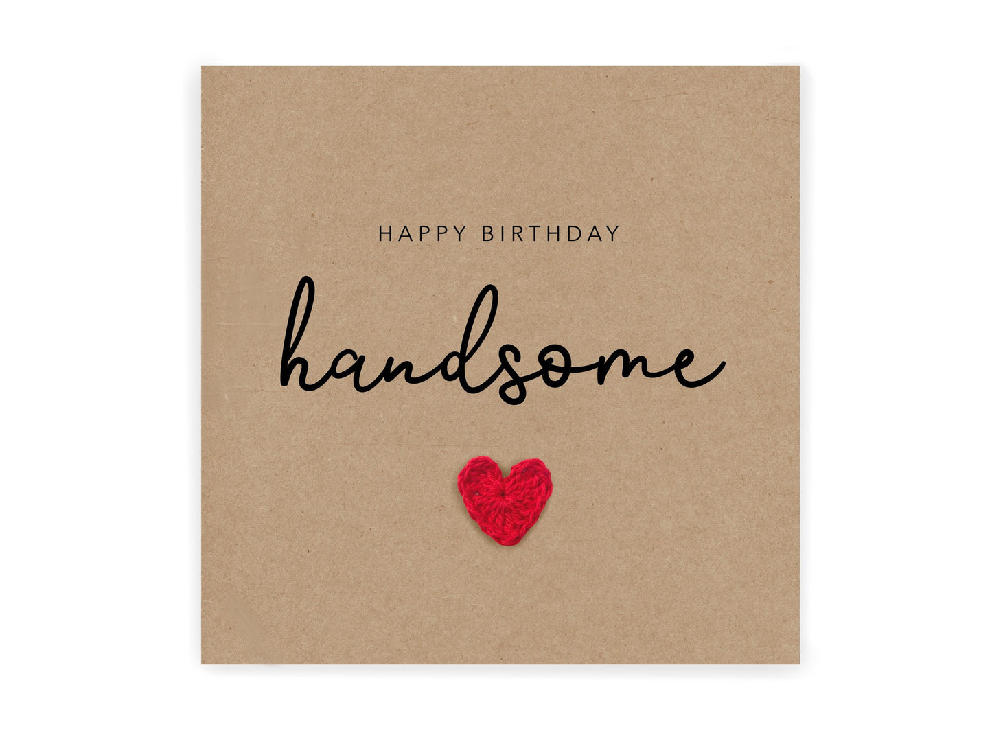 Happy Birthday Handsome Card  - Simple Birthday Card for Husband Partner Boyfriend  - Birthday Card for Him Handsome - Send to recipient