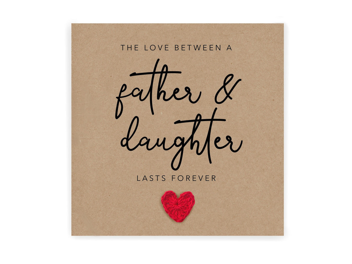 Daughter Fathers Day Card, The Love Between Father And Daughter Lasts Forever, Fathers Day Card From Daughter, Daddy, Card For Dad