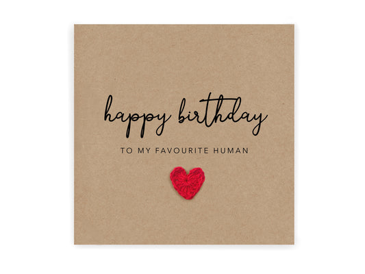 Happy Birthday To My Favourite Human, Birthday Card For My Husband, Boyfriend Birthday Card for Husband, Wife, Partner, Happy Birthday