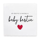 My Bestie Is Pregnant Card, Amazing News On Your Pregnancy Card, Pregnancy Card For Mummy To be. Parents To Be Pregnancy Card, Friend Baby