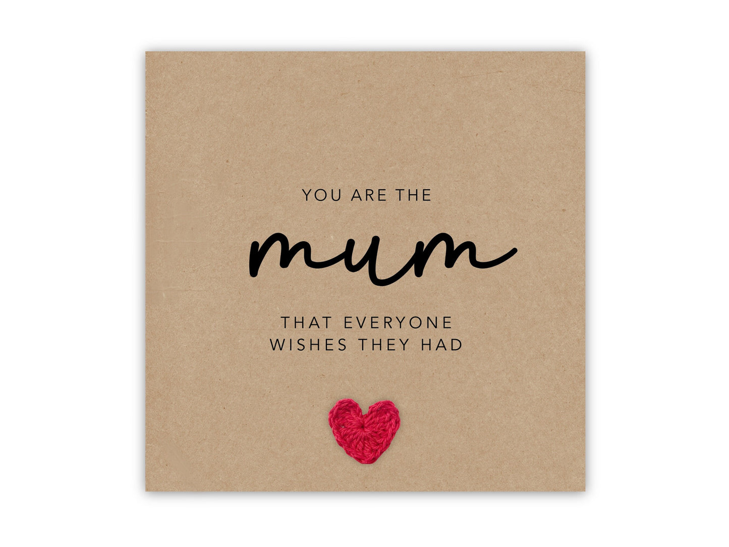 Best Mum Card, You Are The Mum That Everyone Wishes They Had, Cute Mothers Day Card, From Daughter, From Son, Happy Mothers Day