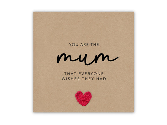 Best Mum Card, You Are The Mum That Everyone Wishes They Had, Cute Mothers Day Card, From Daughter, From Son, Happy Mothers Day