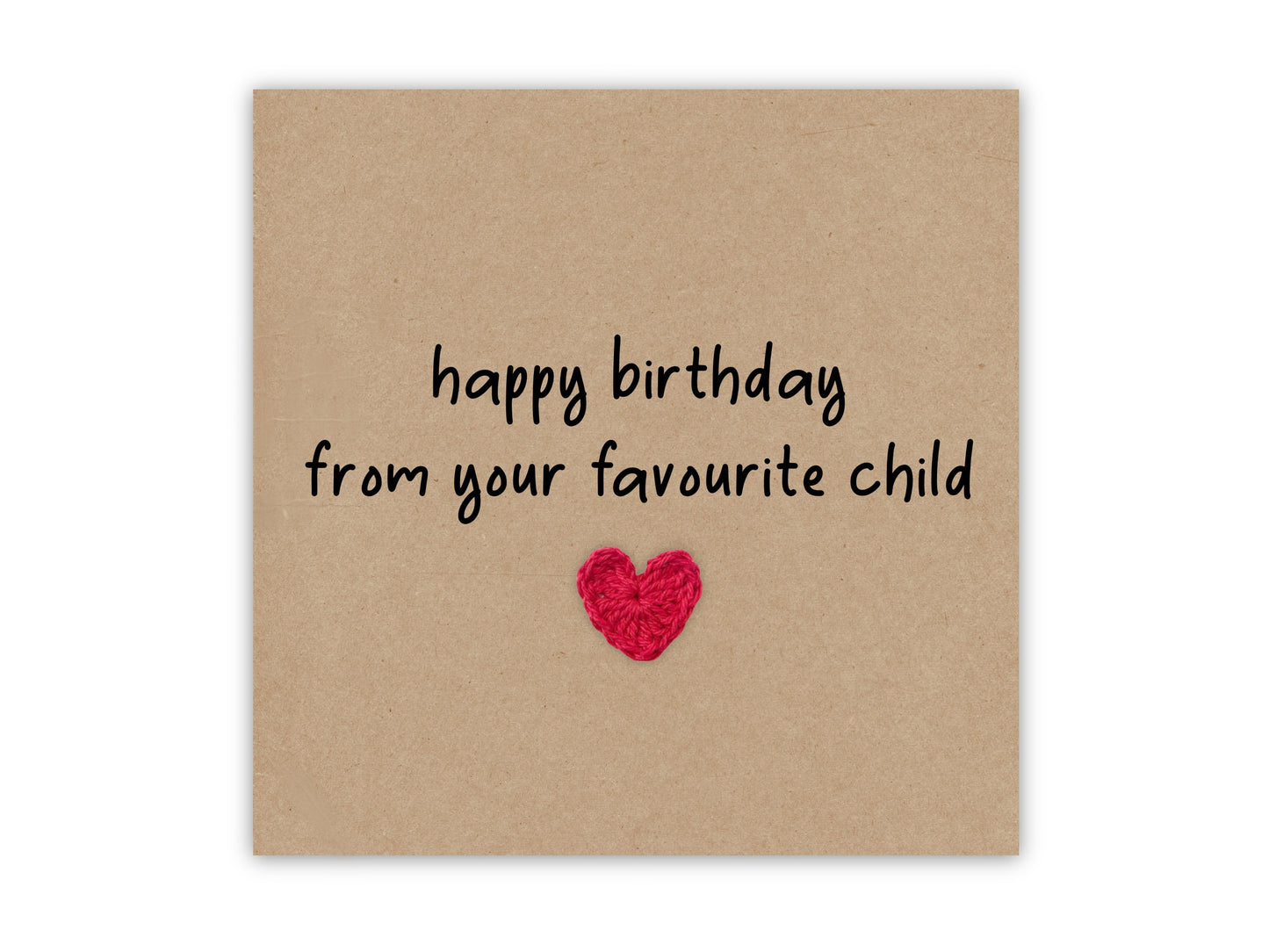 Happy Birthday From Your Favourite Child, Joke, Sibling Rivalry, Card For Mum, Card For Dad, Funny Mum Birthday Card, Dad Birthday Card