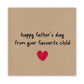 Funny Father's Day Card, Favourite Child Joke,  Father's Day Card, Father's  Day Card, Funny Dad Humour a Card, Favourite Child