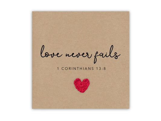 Love never fails, 1 Corinthians 13:8,  Christian Faith Wedding Card,  Anniversary Card,  Encouragement Christian Card, Faith Love Never Fail